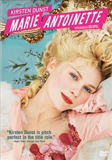 Marie Antoinette [videorecording] / Columbia Pictures Corporation ; American Zoetrope ; Pricel ; Tohokushinsha Film Corp. ; produced by Sofia Coppola, Ross Katz ; written by Sofia Coppola ; directed by Sofia Coppola.