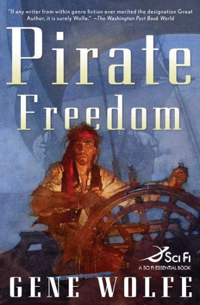 Pirate freedom / Gene Wolfe.