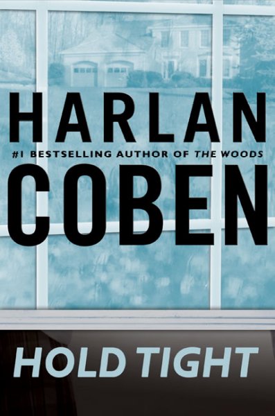 Hold tight / Harlan Coben.