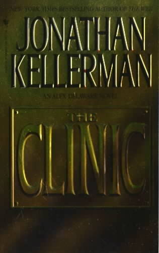 The clinic / Jonathan Kellerman.