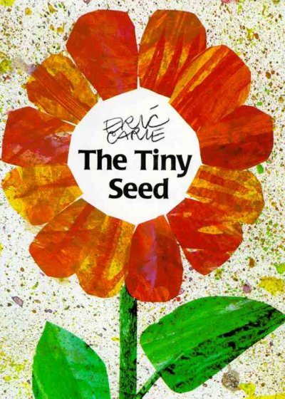 The tiny seed / Eric Carle.