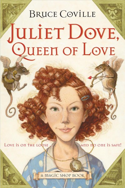 Juliet Dove, Queen of Love / Bruce Coville.