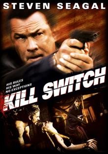Kill switch / Learned Productions, Inc. ; Nu Image Inc. presents an Insight Film Studios production in association with Cinetel Films, Inc. and Steamroller Productions, Inc. ; producer, Kirk Shaw ; written by Steven Seagal ; directed by Jeff F. King.