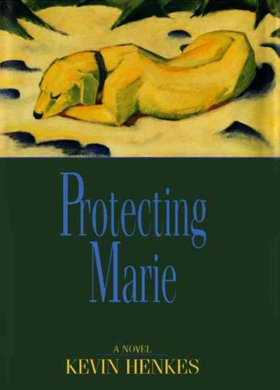 Protecting Marie / Kevin Henkes.