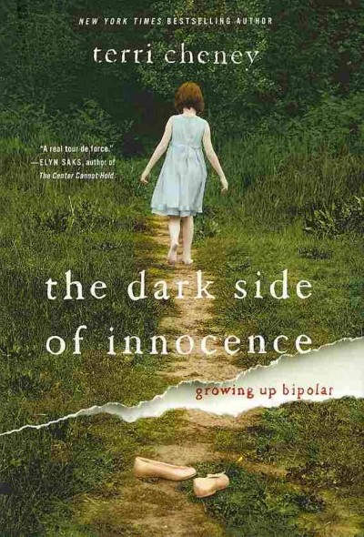The dark side of innocence : growing up bipolar / Terri Cheney.