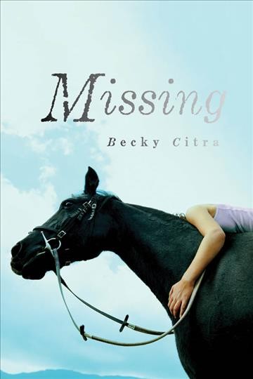 Missing / Becky Citra.