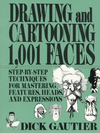 Drawing and Cartooning 1,001 Faces.