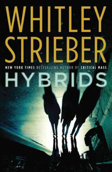 Hybrids / Whitley Strieber.