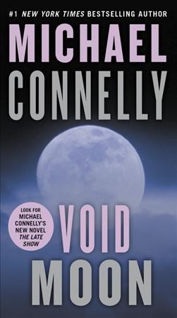 Void moon [electronic resource] / Michael Connelly.