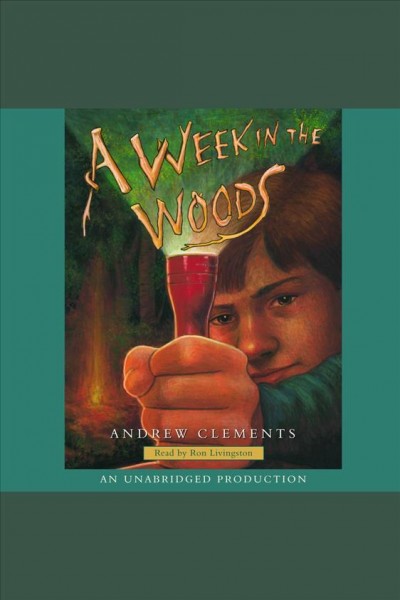 A week in the woods [electronic resource] / Andrew Clements.