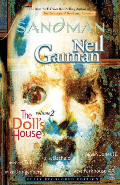 The Sandman. Volume 2, The doll's house / Neil Gaiman, writer ; Mike Dringenberg & Malcolm Jones III, artists.