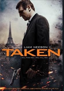 Taken [videorecording] / Twentieth Century Fox presents a Europacorp, M6 Films and Grive Productions co-production with the participation of Canal+, M6 and TPS Star, a film by Pierre Morel.