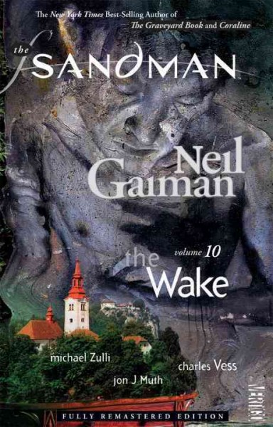The sandman. 10, The wake / written by Neil Gaiman ; illustrated by Michael Zulli, Jon J. Muth, Charles Vess.