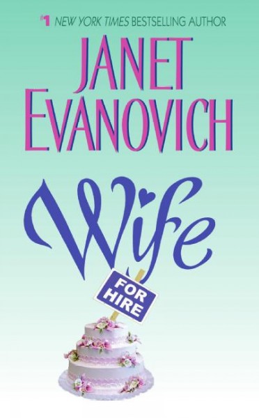 Wife for hire [electronic resource] / Janet Evanovich.