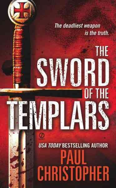 The sword of the Templars [electronic resource] / Paul Christopher.