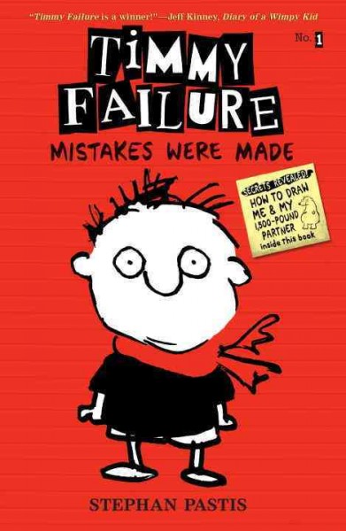 Timmy Failure: Mistakes were made / Stephan Pastis.