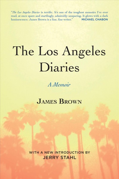 The Los Angeles diaries [electronic resource] : a memoir / James Brown.