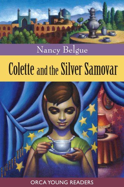 Colette and the silver samovar [electronic resource] / written by Nancy Belgue.