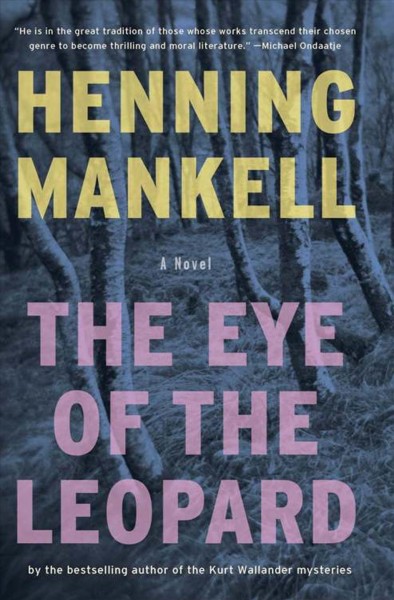 The eye of the leopard [electronic resource] / Henning Mankell ; translated from the Swedish by Steven T. Murray.