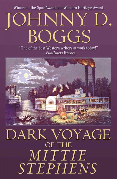 Dark voyage of the Mittie Stephens [electronic resource] / Johnny D. Boggs