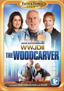 WWJDII [videorecording (DVD)] : the woodcarver.