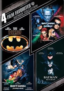 Four film favorites: Batman collection [videorecording] / Warner Bros. Pictures ; produced in association with Polygram Pictures.