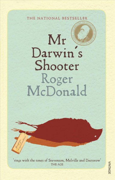 Mr Darwin's shooter [electronic resource] / Roger McDonald.
