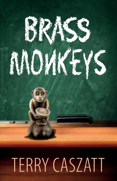 Brass monkeys [electronic resource] / by Terry Caszatt.