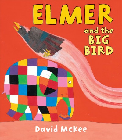 Elmer and the big bird [electronic resource] / David McKee.