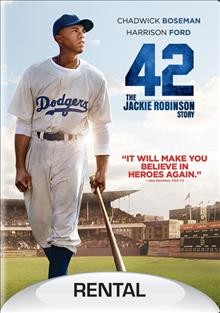 42 [video recording (DVD)] : the Jackie Robinson story / Warner Bros. Pictures and Legendary Pictures present ; producer, Thomas Tull ; director and writer, Brian Helgeland.