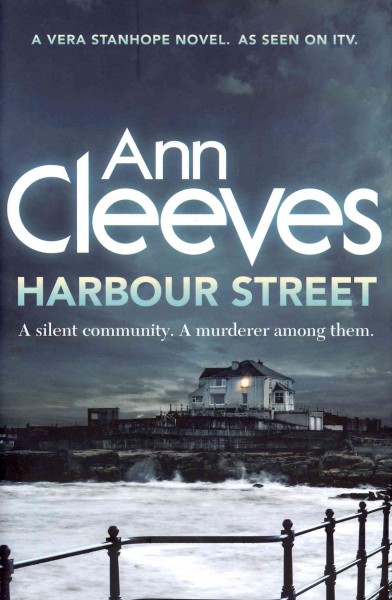 Harbour Street / Ann Cleeves.