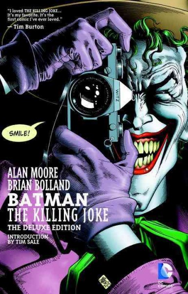 Batman. The killing joke / Alan Moore, writer ; Brian Bolland, illustrator ; John Higgins, color artist ; Richard Starkings, letterer.
