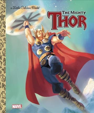 The mighty Thor / adapted by Billy Wrecks ; illustrated by the Storybook Art Group.