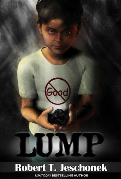 Lump [electronic resource] / Robert T. Jeschonek.