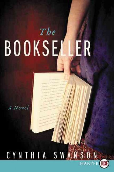 The bookseller : a novel / Cynthia Swanson.