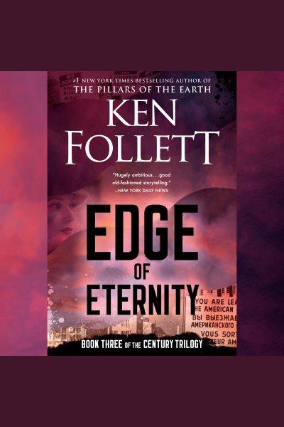 Edge of eternity / Ken Follett.