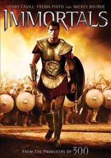 Immortals [videorecording-DVD]. [produced by] Relativity Media ; written by Charles Parlapanides and Vlas Parlapanides ; directed by Tarsem Singh Dhandwar.