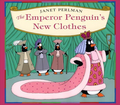 The Emperor penguin's new clothes / Janet Perlman.