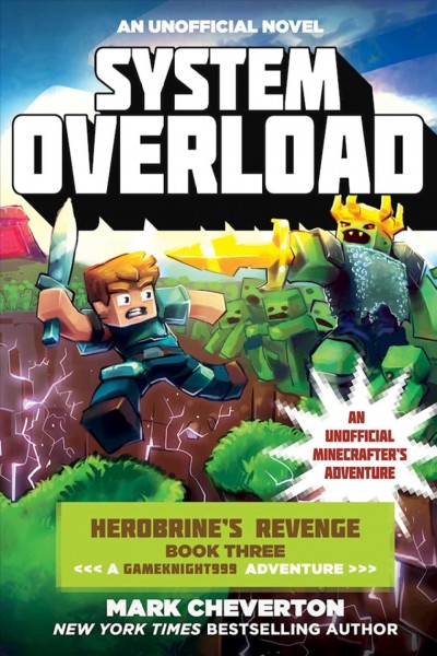 System overload : an unofficial Minecrafter's adventure / Mark Cheverton.