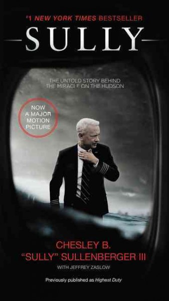 Sully : my search for what really matters / Captain Chesley "Sully" Sullenberger ; with Jeffrey Zaslow.