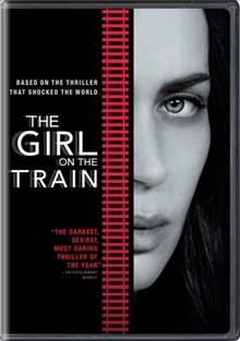 The girl on the train / Dreamworks Pictures and Reliance Entertainment present ; produced by Marc Platt, Jared LeBoff ; screenplay by Erin Cressida Wilson ; directed by Tate Taylor.