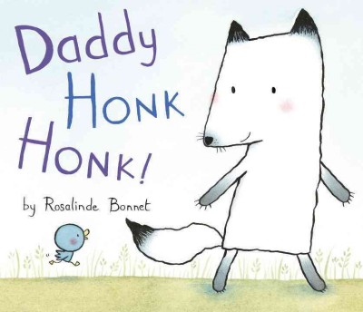 Daddy Honk Honk! / by Rosalinde Bonnet.