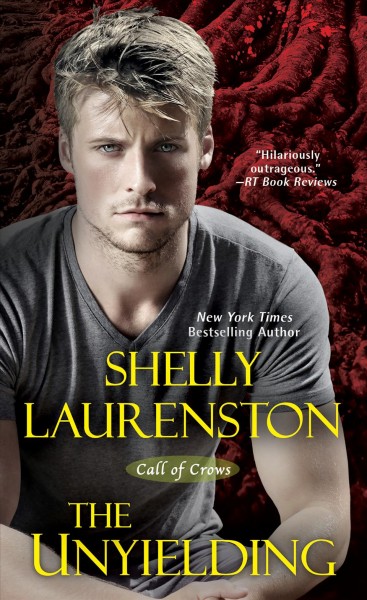 The unyielding / Shelly Laurenston.