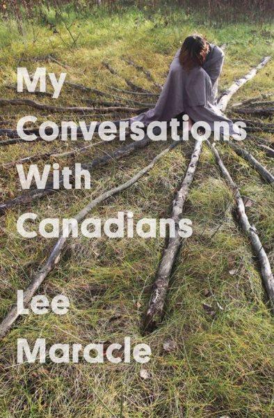 My conversations with Canadians / Lee Maracle.