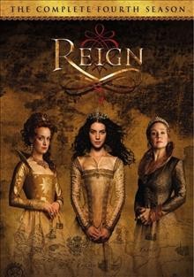 Reign. The complete fourth season / Produced by Chris Atwood, Maureen Milligan, Thom J. Pretak ; written by Wendy Riss Gatsiounis, Drew Lindo, Patti Carr, Lara Olsen, April Blair [and others] ; directed by Stuart Gillard, Fred Gerber, Charles Binam©♭, Michael McGowan, Megan Follows [and others].