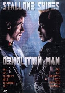 Demolition man [DVD videorecording] / Warner Bros. ; story by Peter M. Lenkov and Robert Reneau ; screenplay by Daniel Waters and Robert Reneau ; produced by Joel Silver, Michael Levy and Howard Kazanjian ; directed by Marco Brambilla.