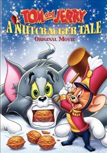 Tom and Jerry. A nutcracker tale [DVD videorecording] / [presented by] Turner Entertainment Co. and Warner Bros. ; story by Joseph Barbera ; screenplay by Spike Brandt ; produced and directed by Spike Brandt and Tony Cervone.