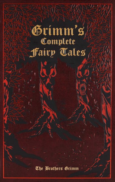 Grimm's complete fairy tales / translation by Margaret Hunt ; introduction by Ken Mondschein, PhD.