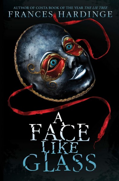 A face like glass / Frances Hardinge.