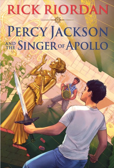 Percy Jackson and the Singer of Apollo / Rick Riordan.